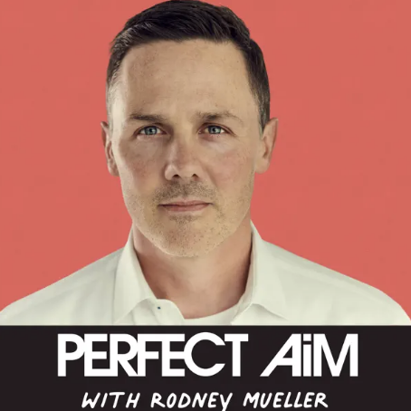 Perfect Aim with Rodney Mueller